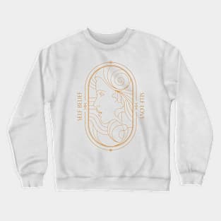 Self Love Self Belief Crewneck Sweatshirt